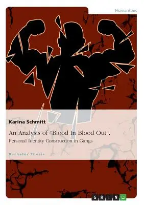 Analyse de Blood In Blood Out. La construction de l'identité personnelle dans les gangs - An Analysis of Blood In Blood Out. Personal Identity Construction in Gangs