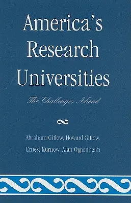 Les universités de recherche américaines : Les défis à venir - America's Research Universities: The Challenges Ahead