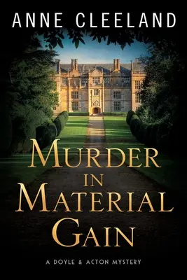 Meurtre par gain matériel : Un mystère de Doyle et Acton - Murder in Material Gain: A Doyle & Acton Mystery