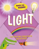 Quick Fix Science : Lumière - Quick Fix Science: Light