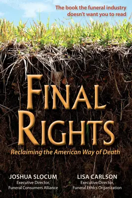 Final Rights : Reclaiming the American Way of Death (en anglais) - Final Rights: Reclaiming the American Way of Death