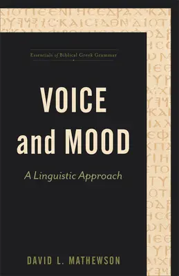 Voix et humeur : une approche linguistique - Voice and Mood: A Linguistic Approach