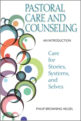 Les soins pastoraux et le conseil : Une introduction - Pastoral Care and Counseling: An Introduction