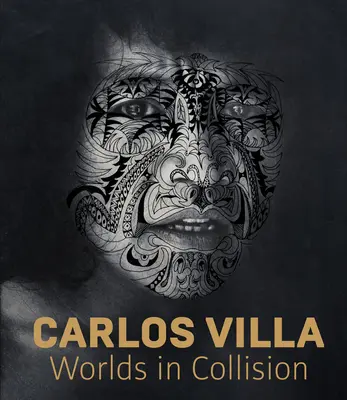 Carlos Villa : des mondes en collision - Carlos Villa: Worlds in Collision