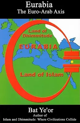 Eurabia : L'axe euro-arabe - Eurabia: The Euro-Arab Axis