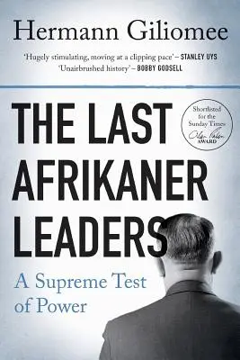 Les derniers dirigeants afrikaners : Une épreuve suprême du pouvoir - The Last Afrikaner Leaders: A Supreme Test of Power