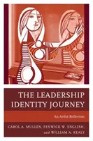 Le voyage de l'identité du dirigeant : Une réflexion artistique - The Leadership Identity Journey: An Artful Reflection