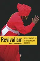 Le revivalisme : La représentation d'une identité afro-jamaïcaine - Revivalism: Representing an Afro-Jamaican Identity