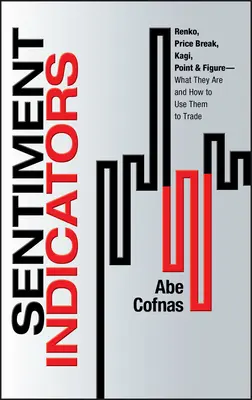 Indicateurs de sentiment : Renko, Price Break, Kagi, Point and Figure - Ce qu'ils sont et comment les utiliser pour trader - Sentiment Indicators: Renko, Price Break, Kagi, Point and Figure - What They Are and How to Use Them to Trade