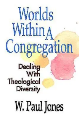Les mondes au sein d'une congrégation - Worlds Within a Congregation