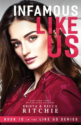 Infamous Like Us (Série Like Us : Milliardaires & Gardes du corps Livre 10) - Infamous Like Us ((Like Us Series: Billionaires & Bodyguards Book 10)