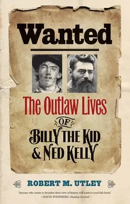 Wanted : Les vies hors-la-loi de Billy the Kid et Ned Kelly - Wanted: The Outlaw Lives of Billy the Kid and Ned Kelly