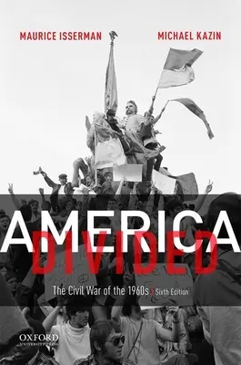 L'Amérique divisée : La guerre civile des années 1960 - America Divided: The Civil War of the 1960s