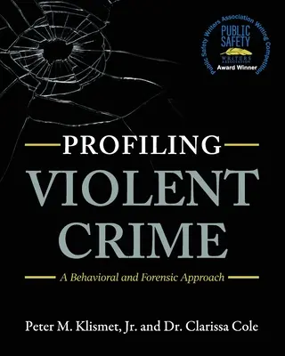 Profilage des crimes violents : Une approche comportementale et médico-légale - Profiling Violent Crime: A Behavioral and Forensic Approach