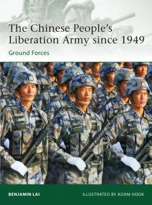 L'Armée populaire de libération de la Chine depuis 1949 : Les forces terrestres - The Chinese People's Liberation Army Since 1949: Ground Forces