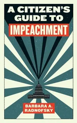 Guide du citoyen pour la mise en accusation - A Citizen's Guide to Impeachment
