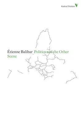 La politique et l'autre scène - Politics and the Other Scene