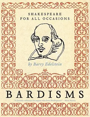 Bardisms : Shakespeare pour toutes les occasions - Bardisms: Shakespeare for All Occasions