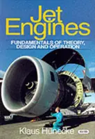 Moteurs à réaction - Principes de base de la théorie, de la conception et du fonctionnement - Jet Engines - Fundamentals of Theory, Design and Operation