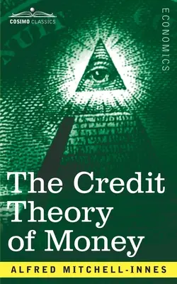 La théorie du crédit - The Credit Theory of Money