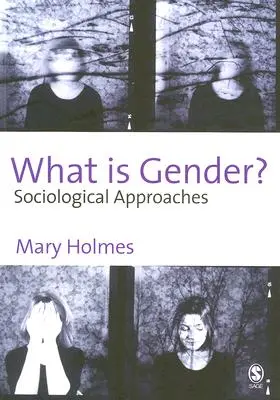 Qu'est-ce que le genre ? Approches sociologiques - What Is Gender?: Sociological Approaches