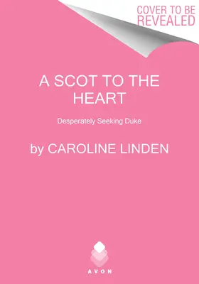 Un écossais au cœur : À la recherche désespérée d'un duc - A Scot to the Heart: Desperately Seeking Duke