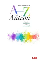 A-Z of Autism - Un guide pour les parents et les professionnels - A-Z of Autism - A guide for parents and professionals