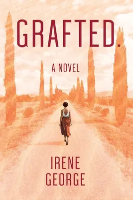 Greffé. Un roman - Grafted. A Novel