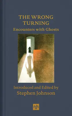 Le mauvais virage : Rencontres avec des fantômes - The Wrong Turning: Encounters with Ghosts