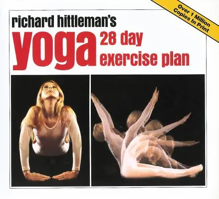 Yoga de Richard Hittleman : Plan d'exercice en 28 jours - Richard Hittleman's Yoga: 28 Day Exercise Plan