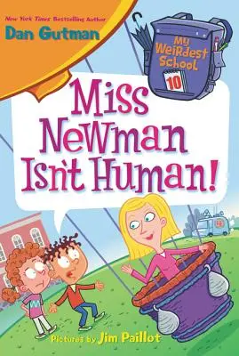 Mlle Newman n'est pas humaine ! - Miss Newman Isn't Human!