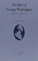 Documents de George Washington, 3 : janvier-mars 1776 - The Papers of George Washington, 3: January-March 1776