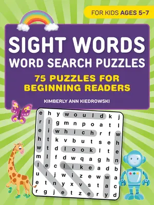 Puzzles de recherche de mots à vue : 75 puzzles pour les lecteurs débutants - Sight Words Word Search Puzzles: 75 Puzzles for Beginning Readers