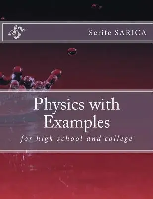 Physique avec exemples : pour le lycée et l'université - Physics with Examples: for highschool and college