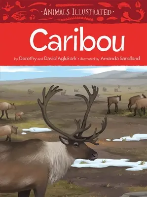 Animaux illustrés : Caribou - Animals Illustrated: Caribou