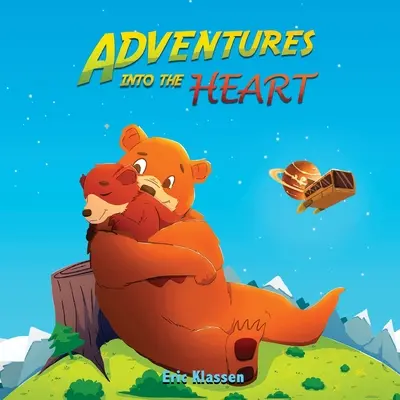 Aventures dans le cœur : Histoires ludiques sur l'amour familial pour les enfants de 3 à 5 ans - Parfait pour les lecteurs débutants - Adventures Into The Heart: Playful Stories About Family Love for Kids Ages 3-5 - Perfect for Early Readers