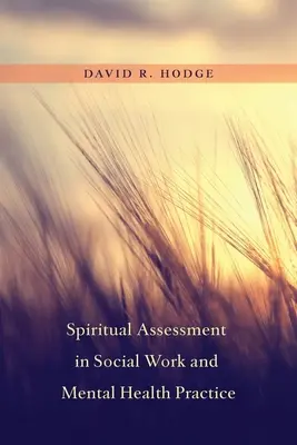 L'évaluation spirituelle dans la pratique du travail social et de la santé mentale - Spiritual Assessment in Social Work and Mental Health Practice