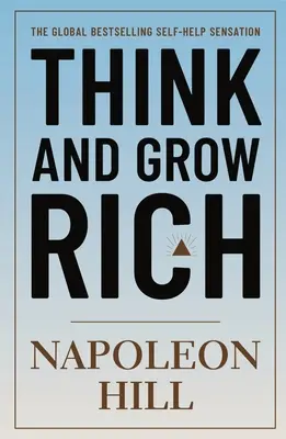 Pensez et devenez riche - Think and Grow Rich