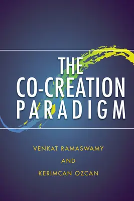 Le paradigme de la cocréation - The Co-Creation Paradigm
