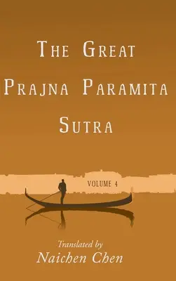 Le grand Prajna Paramita Sutra, volume 4 - The Great Prajna Paramita Sutra, Volume 4