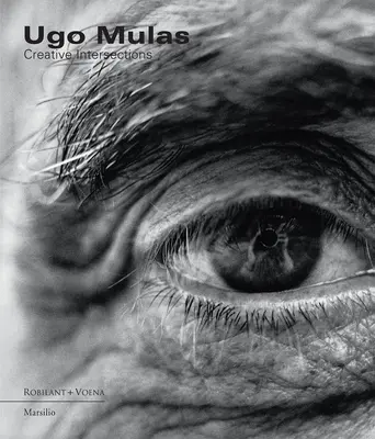 Ugo Mulas : Intersections créatives - Ugo Mulas: Creative Intersections