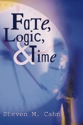 Destin, logique et temps - Fate, Logic, and Time