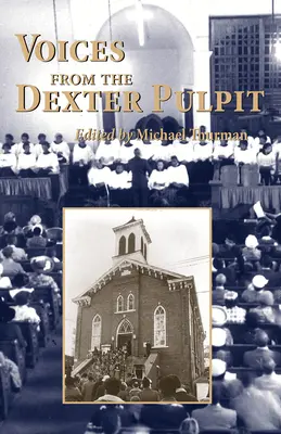 Voix de la chaire de Dexter : Sermons de la première église dirigée par Martin Luther King, Jr. - Voices from the Dexter Pulpit: Sermons from the First Church Pastored by Martin Luther King, Jr.