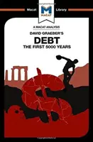 Analyse de l'ouvrage de David Graeber intitulé « Debt : The First 5,000 Years » (La dette : les 5 000 premières années) - An Analysis of David Graeber's Debt: The First 5,000 Years