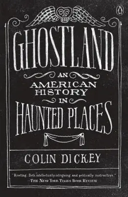 Ghostland : Une histoire américaine des lieux hantés - Ghostland: An American History in Haunted Places