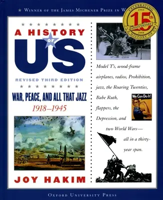 Une histoire de nous : Guerre, paix et tout le reste : 1918-1945 Une histoire de nous : Livre neuf - A History of Us: War, Peace, and All That Jazz: 1918-1945 a History of Us Book Nine