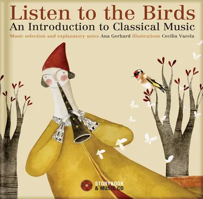 Écouter les oiseaux : Une introduction à la musique classique [Avec CD (Audio)] - Listen to the Birds: An Introduction to Classical Music [With CD (Audio)]