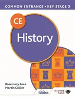 Common Entrance 13+ History for ISEB CE and KS3 (Histoire de l'entrée commune 13+ pour l'ISEB CE et KS3) - Common Entrance 13+ History for ISEB CE and KS3