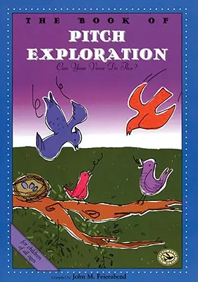 Le livre de l'exploration de la hauteur de la voix : Ta voix peut-elle faire cela ? - The Book of Pitch Exploration: Can Your Voice Do This?