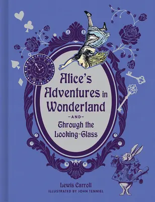 Les Aventures d'Alice au pays des merveilles et De l'autre côté du miroir (édition de luxe) - Alice's Adventures in Wonderland and Through the Looking-Glass (Deluxe Edition)